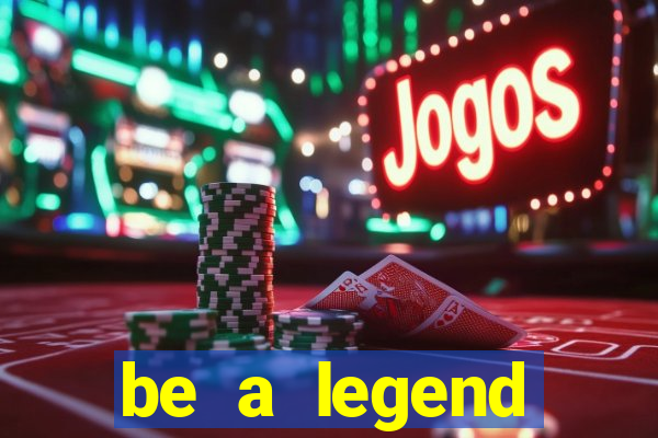 be a legend football unlimited money
